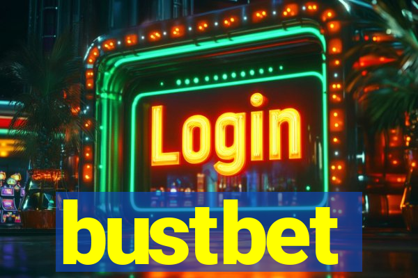 bustbet