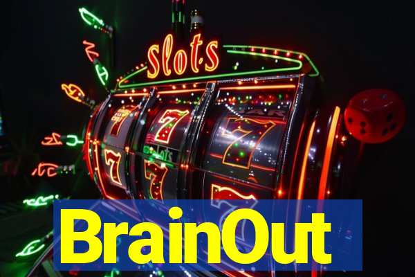 BrainOut