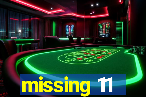 missing 11