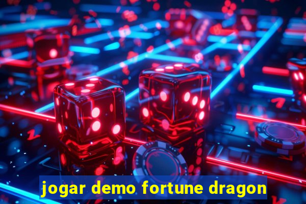 jogar demo fortune dragon