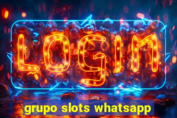 grupo slots whatsapp