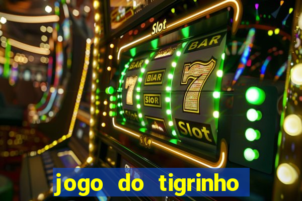 jogo do tigrinho rodadas grátis