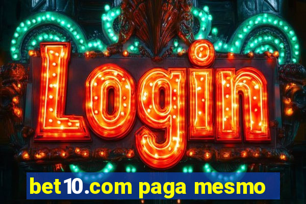 bet10.com paga mesmo