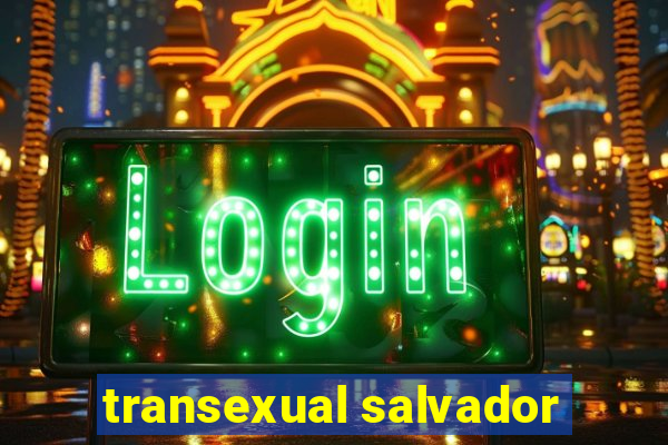 transexual salvador