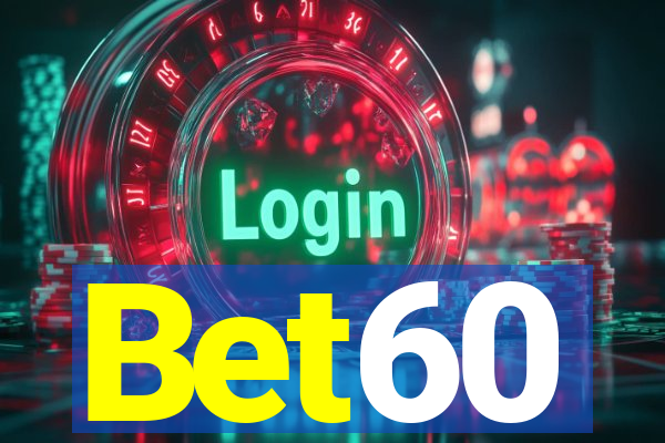 Bet60