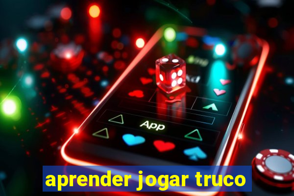 aprender jogar truco