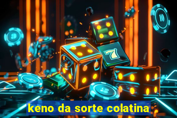 keno da sorte colatina