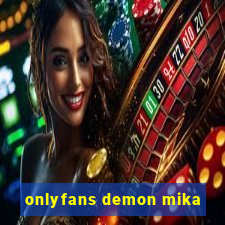 onlyfans demon mika