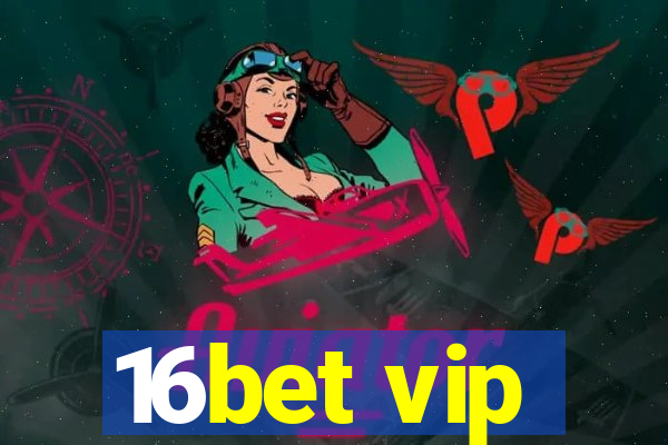 16bet vip