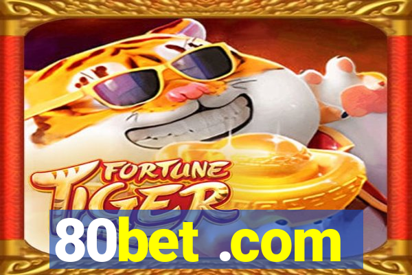 80bet .com