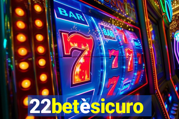 22betèsicuro