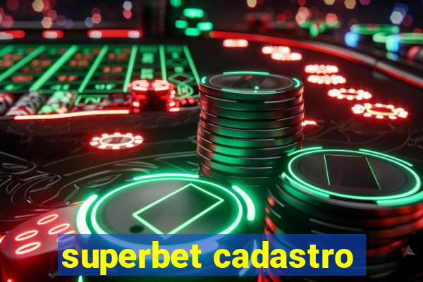 superbet cadastro