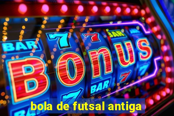 bola de futsal antiga