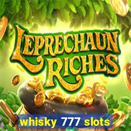 whisky 777 slots