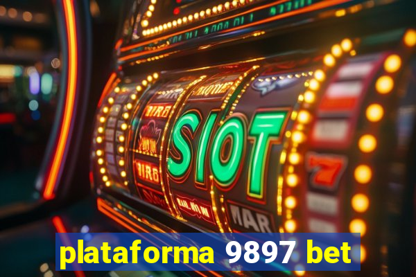 plataforma 9897 bet