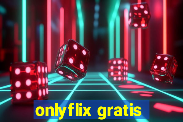 onlyflix gratis