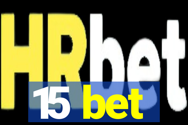 15 bet