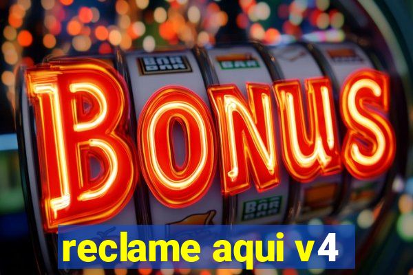 reclame aqui v4