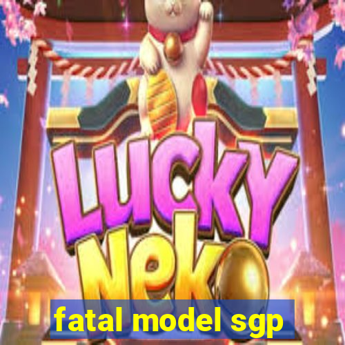 fatal model sgp