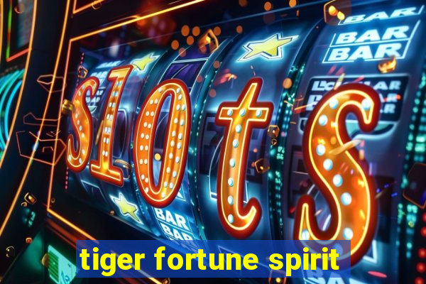 tiger fortune spirit