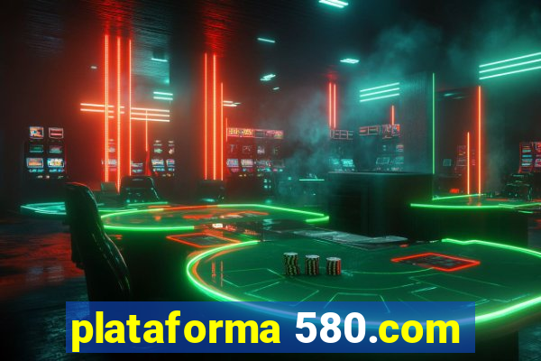 plataforma 580.com