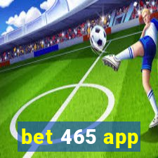 bet 465 app