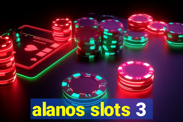 alanos slots 3