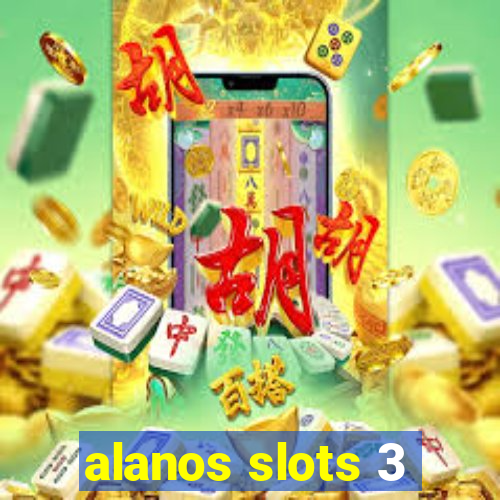 alanos slots 3