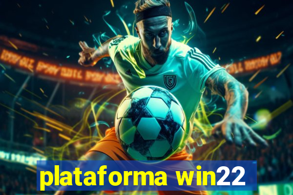 plataforma win22