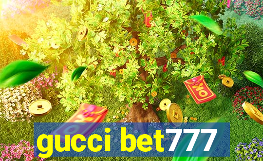 gucci bet777