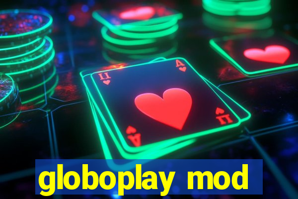 globoplay mod