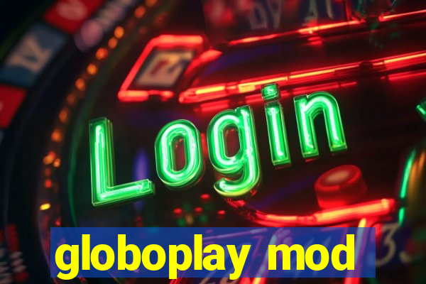 globoplay mod