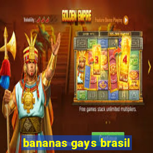 bananas gays brasil