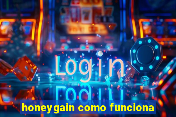 honeygain como funciona