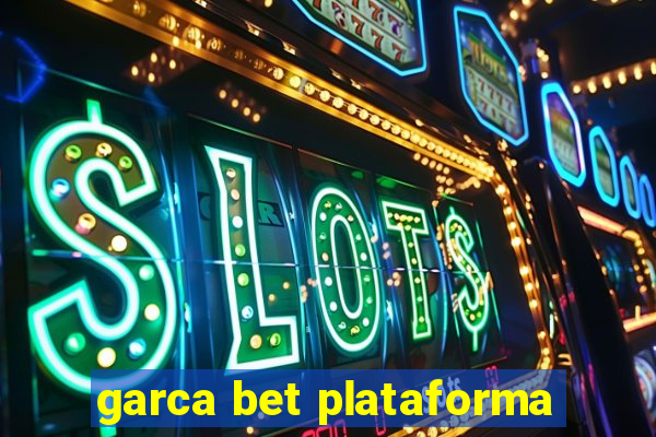 garca bet plataforma