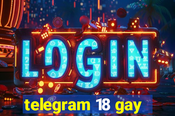 telegram 18 gay