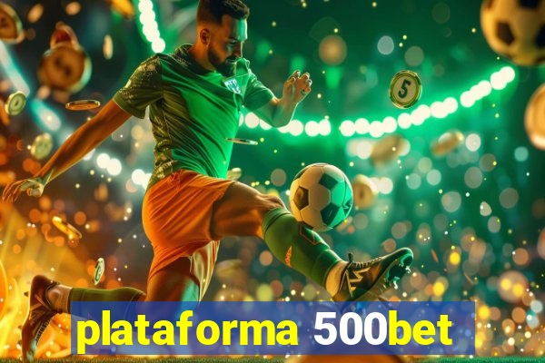 plataforma 500bet