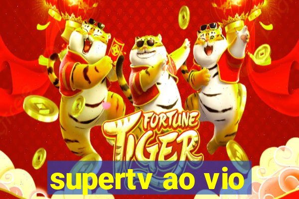 supertv ao vio