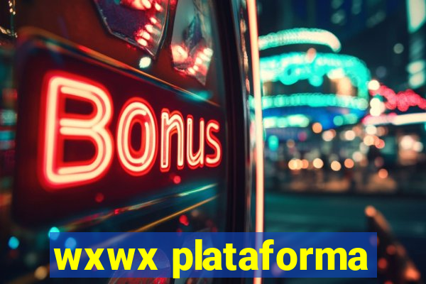 wxwx plataforma