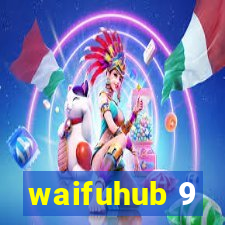 waifuhub 9