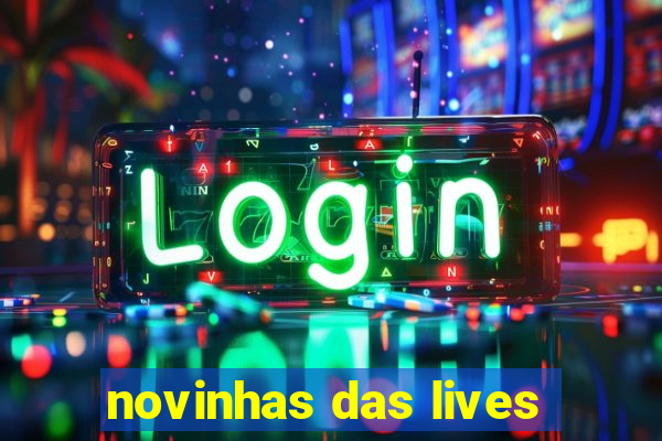 novinhas das lives