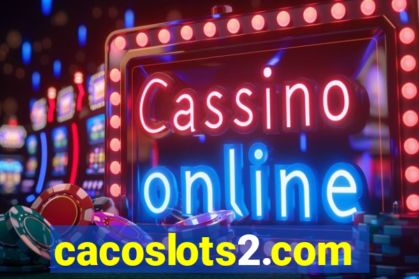 cacoslots2.com