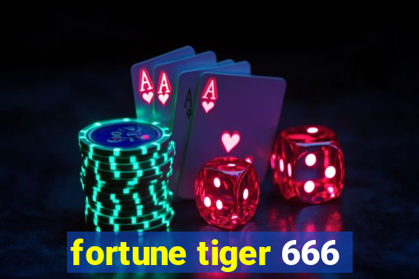 fortune tiger 666