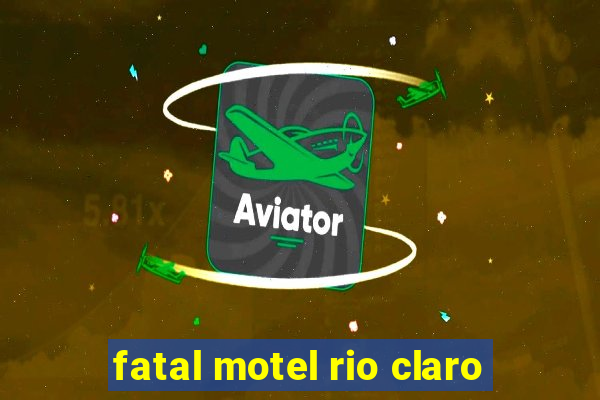 fatal motel rio claro