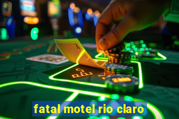 fatal motel rio claro