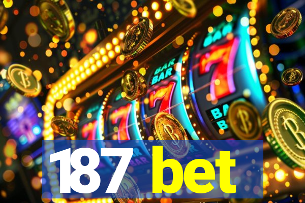 187 bet