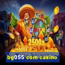 bg055 com casino