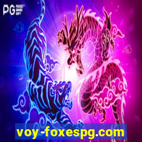 voy-foxespg.com