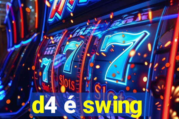 d4 é swing