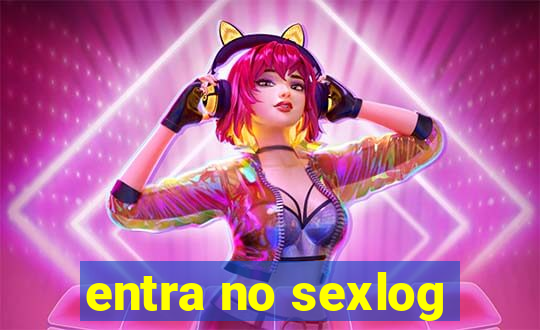 entra no sexlog